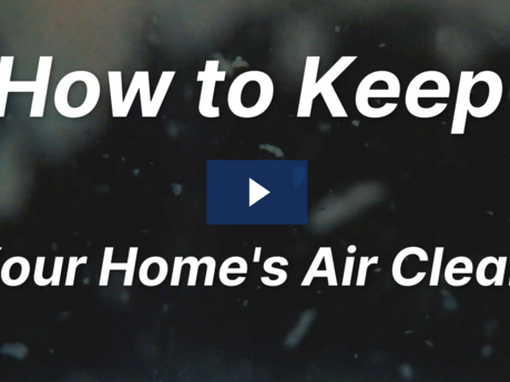 How to Keep Your Home's Air Clean  videographic header image
